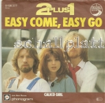 2 plus 1 - Easy come easy go (1979) Calico girl